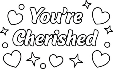 You're Cherished Text with Hearts and Stars Outline on Transparent Background