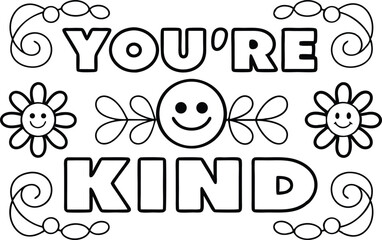 Outlined You're Kind Text with Smiley Face and Floral Design on Transparent Background