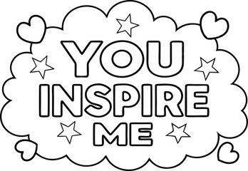 You Inspire Me Outline Quote Surrounded By Stars and Hearts on White Background