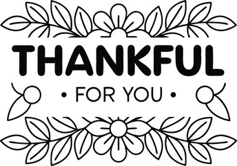 Thankful For You In Floral On Transparent Background Holiday Decoration