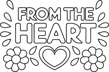 From The Heart Outline Text with Heart, Flowers and Water Droplets on White Background