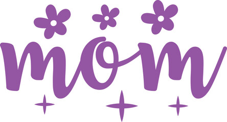 Mom typography clip art design on plain white transparent isolated background for sign, card, shirt, hoodie, sweatshirt, apparel, tag, mug, icon, poster or badge