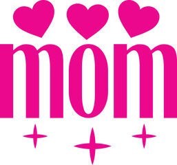 Mom typography clip art design on plain white transparent isolated background for sign, card, shirt, hoodie, sweatshirt, apparel, tag, mug, icon, poster or badge