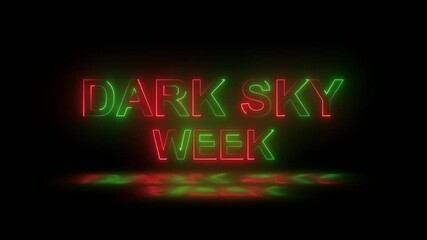 Neon text Dark Sky Week animation with red and green color.