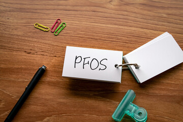 There is word card with the word PFOS. It is an abbreviation for Per Fluoro Octane Sulfonicacid as...