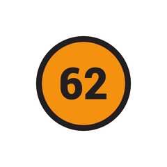 Obraz premium 62 Number icon vector Orange Circle with Black design