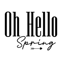 Oh Hello Spring SVG