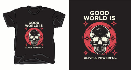 Good world skull graphic vector t-shirt design