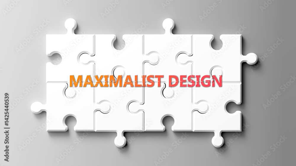 Aufkleber Maximalist Design complex like a puzzle - pictured as word maximalist design on a puzzle pieces to show its complexity. ,3d illustration