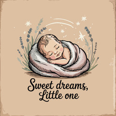 Sweet illustration of a peaceful sleeping baby with lavender, stars, and Sweet dreams, Little one text on a warm, vintage-style background. Ideal for nursery art or baby-themed designs.