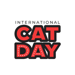 Lettering International Cat Day With Some Elements Vector Illustration