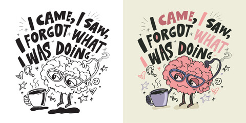 Trendy funny hand drawn doodle lettering quote. Lettering for t-shirt design, mug print, bag print, clothes fashion. 100% hand drawn vector image.