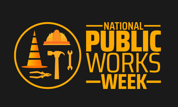 National public works week background banner or poster design template. observed every year in May. Holiday concept. Use to any Template, card, poster, placard, template.