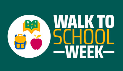 Walk To School Week background banner or poster design template. observed every year in May. Holiday concept. Use to any Template, card, poster, placard, template.