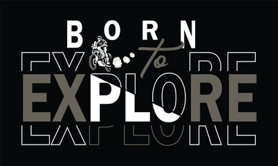 born to explore t shirt design