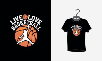 Basketball Sports t-shirt design, Basketball typography, t-shirt graphics, basketball players, vector illustration, Tee, silhouette, basketball lovers,
 Tee, Live Love Basketball, sport lovers stuff,
