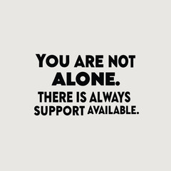 Obraz premium Comforting message reassures support availability fostering connection community for mental wellness in a warm design encouraging outreach