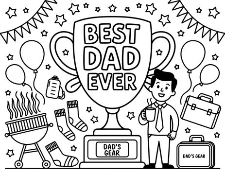 A black and white coloring page featuring a cartoon illustration of a happy dad, a large trophy proclaiming "Best Dad Ever," and various Father's Day themed