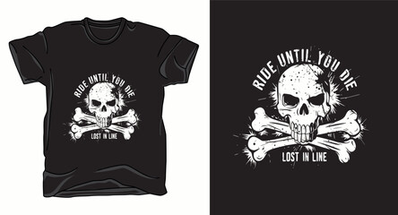 Ride until you die skull graphic vintage retro vector t-shirt design