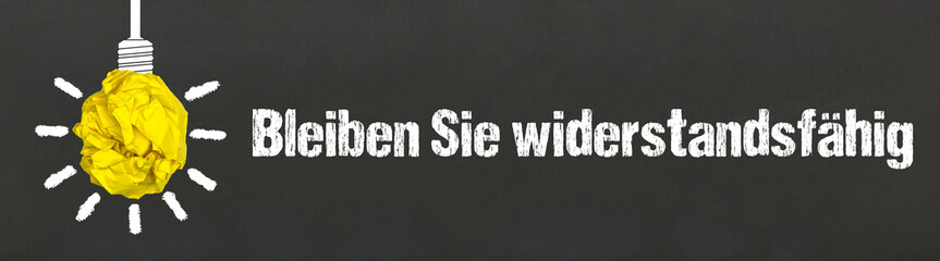 Bleiben Sie widerstandsfähig