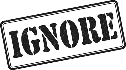 Black IGNORE stenciled word inside a rectangular rubber stamp with double border lines slightly tilted on a white background.
