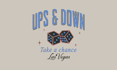 Dice artwork, Las Vegas, UPS, and Down Take a Chance print design: Dice graphic print design apparel, stickers, posters, and backgrounds.