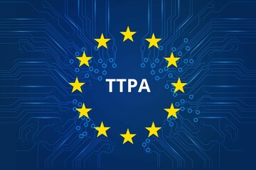 TTPA (Transparency and Targeting of Political Advertising) introduced by the European Union. Ensures fairness and transparency in digital political ads. Concept.