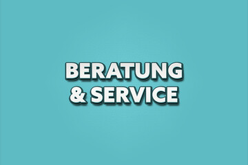 Beratung & Service (Advice & Service) - A turquoise banner illustration with white text.