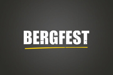 Bergfest (Mountain festival) - A blackboard with white text.