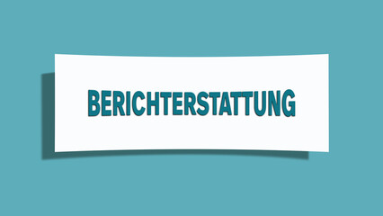 Berichterstattung (reporting) - A card isolated on light green background.