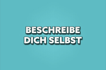 Beschreibe dich selbst (Describe yourself) - A turquoise banner illustration with white text.