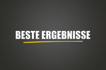 Beste Ergebnisse (Best results) - A blackboard with white text.