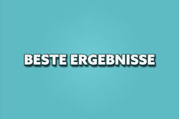 Beste Ergebnisse (Best results) - A turquoise banner illustration with white text.