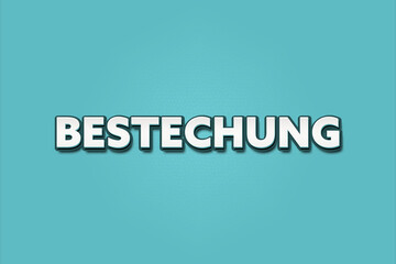 Bestechung (bribery) - A turquoise banner illustration with white text.