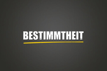 Bestimmtheit (Certainty) - A blackboard with white text.