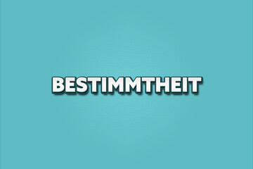 Bestimmtheit (Certainty) - A turquoise banner illustration with white text.