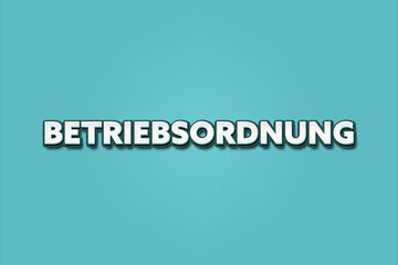Betriebsordnung (Operating regulations) - A turquoise banner illustration with white text.