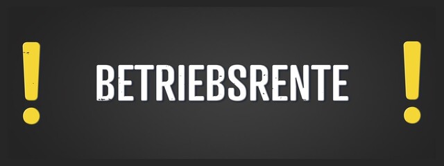 Betriebsrente (Company pension) - A blackboard illustration with white text.