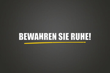 Bewahren Sie Ruhe (Keep calm) - A blackboard with white text.