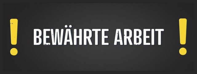 Fototapeta premium bewaehrte Arbeit (proven work) - A blackboard illustration with white text.