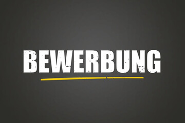 Bewerbung (Application) - A blackboard with white text.