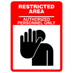 Obraz premium Restricted Area, authorized personnel only, sign vector