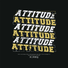 Urban Style Design Attitude, Casual Fashion Streetwear, Slogan Typography. for screen printing t-shirts