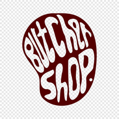 butcher shop outline. Hand-drawn outlined butcher shop lettering in organic meat shape.