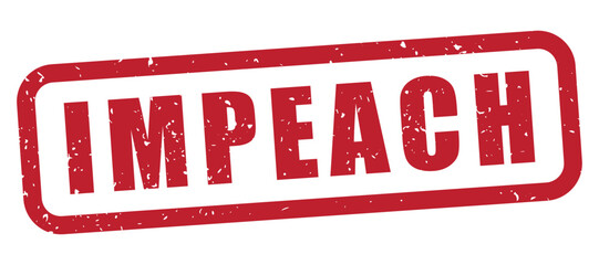 impeach text red rubber stamp, grunge texture, political artwork, democracy, politics, justice, accountability label, isolated vector art