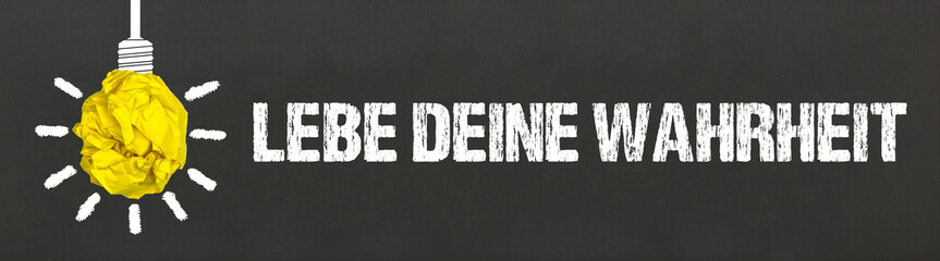 Lebe deine Wahrheit	
