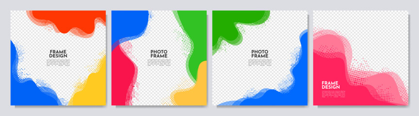 Vector illustration. Fluid motion concept. Abstract color border set. Liquid wavy pattern with halftone dots. Design elements for social media, web banner, photo frame, blog post, square ads template