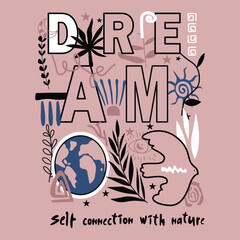 Inspirational design with nature motifs, a world symbol, and a dreamy vibe.