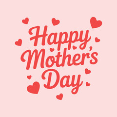 happy mothers day typography text. best for t shirt , greeting card etc.