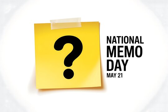 Celebrate National Memo Day May 21: A yellow sticky note with a question mark a playful reminder to jot down your thoughts and ideas a simple yet effective visual for this special